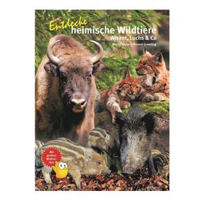 Entdecke heimische Wildtiere - Wiesent, Luchs & Co