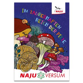 NAJUversum: Im zauberhaften Reich der Pilze